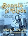 Bonnie and Clyde: A Twenty-First-Century Update Bonnie and Clyde: A Twenty-First-Century Update