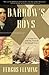 Barrow's Boys: A Stirring Story of Daring, Fortitude, and Outright Lunacy