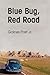 Blue Bug, Red Road