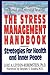 The Stress Management Handbook: Strategies for Health and Inner Peace