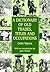 A Dictionary of Old Trades, Titles and Occupations by Colin Waters