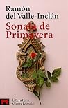 Sonata de primavera (Memorias del Marqués de Bradomín, #3) Sonata de primavera (Memorias del Marqués de Bradomín, #3)