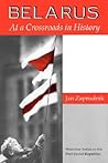 Belarus: At A Crossroads In History