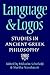 Language and Logos: Studies in Ancient Greek Philosophy Presented to G. E. L. Owen