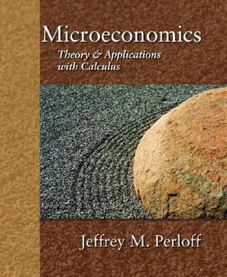 Microeconomics: Theory & Applications With Calculus (Hardcover)