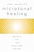 Microtonal Healing: Spirit of the Healing Voice
