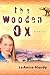 The Wooden Ox by LeAnne Hardy