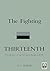 The Fighting Thirteenth by Thomas A. White