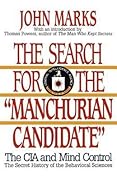 The Search for the Manchurian Candidate: The CIA & Mind Control