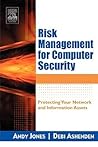 Risk Management for Computer Security: Protecting Your Network and Information Assets