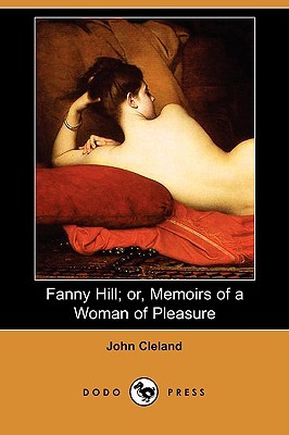 Fanny Hill; Or, Memoirs of a Woman of Pleasure