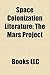 Space Colonization Literature: The Mars Project