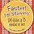 Faster! I'm Starving! by Kevin Mills