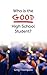 Who Is the Good High School...