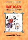 Benjy: A Ferocious Fairy Tale Benjy: A Ferocious Fairy Tale