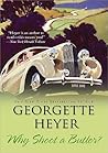 Why Shoot a Butler? by Georgette Heyer