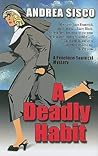 A Deadly Habit: A Penelope Santucci Mystery A Deadly Habit: A Penelope Santucci Mystery