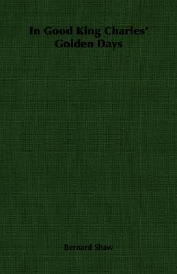 In Good King Charles' Golden Days (Paperback)