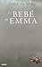 El bebé de Emma (Spanish Edition)