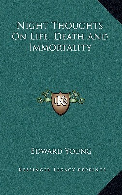 Night Thoughts On Life, Death And Immortality (Hardcover)