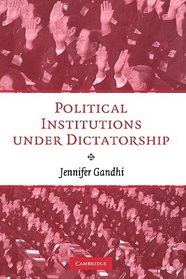 Political Institutions under Dictatorship (Hardcover)