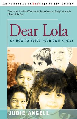 Dear Lola: Or How to Build Your Own Family (Paperback)