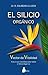 SILICIO ORGANICO, EL by Robert Saubens Le Loch