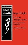 Stage Fright, or Laugh? I Thought I'd Die!