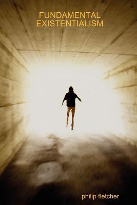 Fundamental Existentialism (Paperback)
