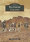 Baltimore County (Images of America: Maryland) Baltimore County (Images of America: Maryland)
