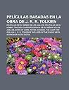Peliculas Basadas En La Obra de J. R. R. Tolkien: Peliculas de El Senor de Los Anillos, Peliculas de El Hobbit