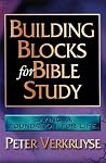 Building Blocks for Bible Study: Laying a Foundation for Life Building Blocks for Bible Study: Laying a Foundation for Life