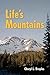 Life's Mountains by Cheryl L. Broyles