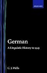 German: A Linguistic History to 1945 German: A Linguistic History to 1945