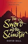 The Sword And The Scimitar by David  Ball