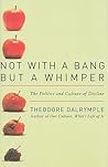 Not with a Bang But a Whimper: The Politics and Culture of Decline