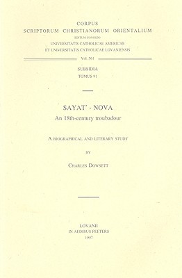 Sayatʻ Nova: An 18th Century Troubadour; A Biographical and Literary Study (Paperback)