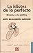 La idiotez de lo perfecto: ...
