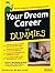 Your Dream Career For Dummies