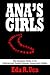 ANA'S GIRLS: The Essential Guide to the Underground Eating Disorder Community Online