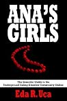 ANA'S GIRLS: The Essential Guide to the Underground Eating Disorder Community Online