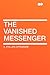The Vanished Messenger