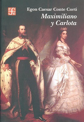 Maximiliano y Carlota (Paperback)