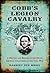 Cobb's Legion Cavalry by Harriet Bey Mesic Cobb's Legion Cavalry by Harriet Bey Mesic