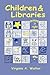 Children & Libraries: Getti...