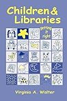 Children & Libraries: Getting It Right