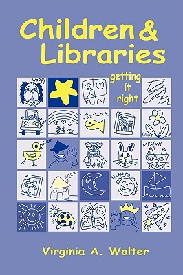 Children & Libraries: Getting It Right (Paperback)