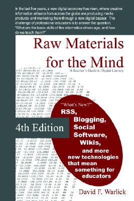 Raw Materials for the Mind: A Teacher's Guide to Digital Literacy (Paperback)