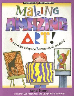 Making Amazing Art (Kids Can!)