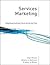 Services Marketing: Integra...